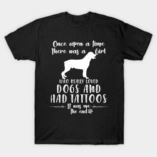 I'M A Girl Who Really Loved Rottweiler & Had Tatttoos T-Shirt